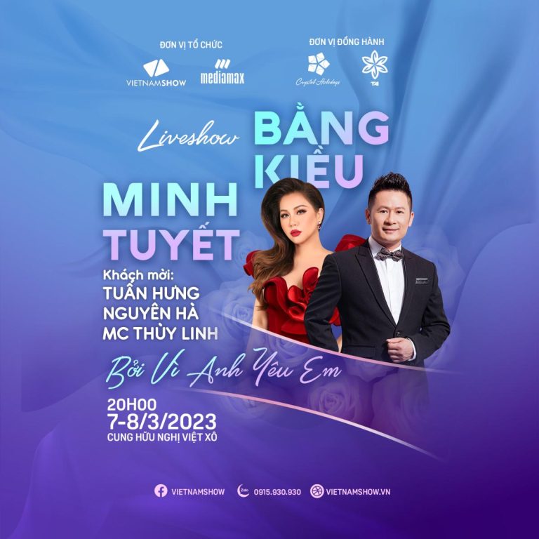 Liveshow Bằng Kiều – Minh Tuyết 7-8/3